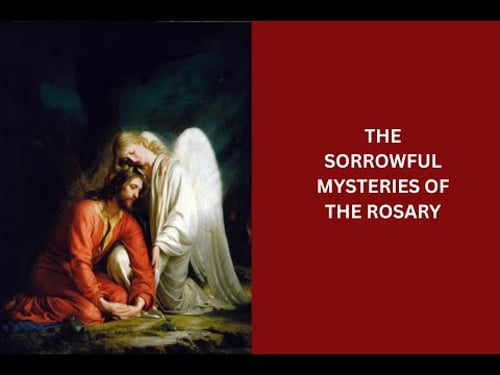 The Sorrowful Mysteries of the Rosary