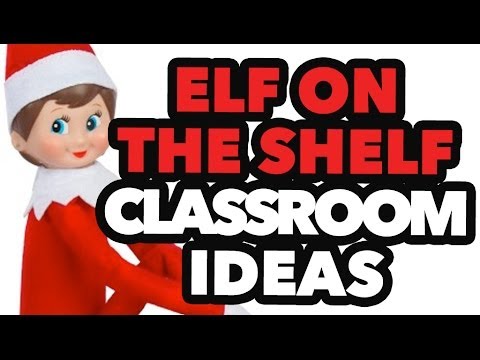 Elf on the Shelf Classroom Ideas