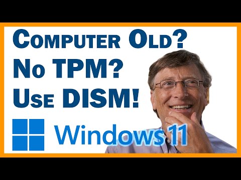 Install Windows 11 on Old Computers with No TPM 2.0 or Secure Boot using Microsoft's DISM Tool!