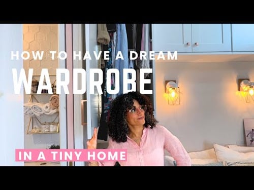 How to Create Your Dream Wardrobe in a Tiny Home | 5 Closet Decluttering Tips