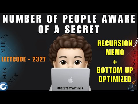 Number of People Aware of a Secret | Recursion Memo | Bottom Up | Leetcode 2327 | codestorywithMIK