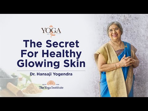 Yoga & You: How to heal your skin from within? | Dr. Hansaji Yogendra