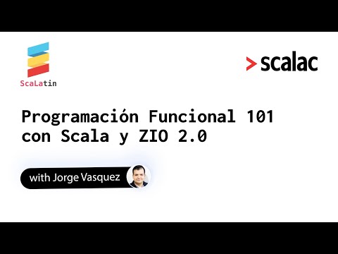 Programación Funcional 101 con Scala y ZIO 2.0
