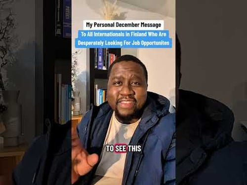 My Message To Internationals in Finland Desperately Looking For Jobs | Ezekiel Kuhoga