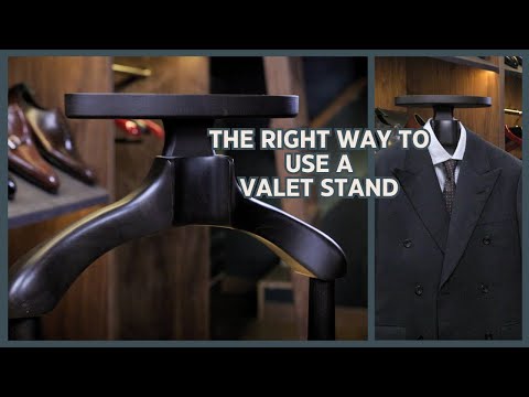 Sartorial Essentials: How to Properly Use a Valet Stand