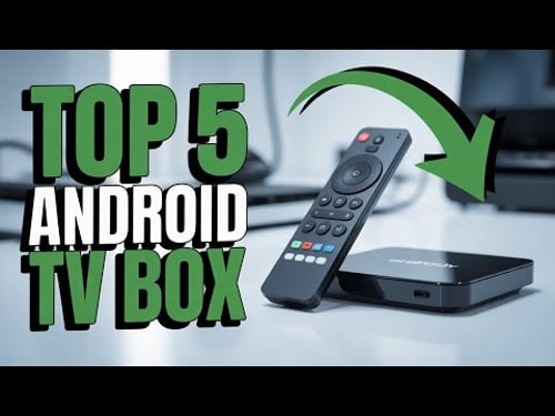 5 BEST Android TV Boxes of 2026 You Need to Know About