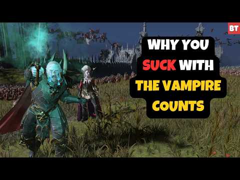 Why You SUCK with The Vampire Counts