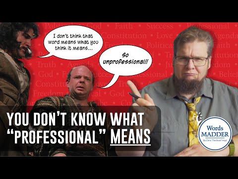 Don't let people call you "unprofessional" without backing it up. | Words MADDER
