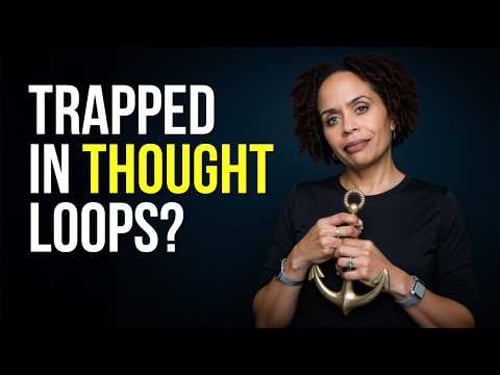 How to Anchor Yourself in the Present When Your Brain Won't Stop