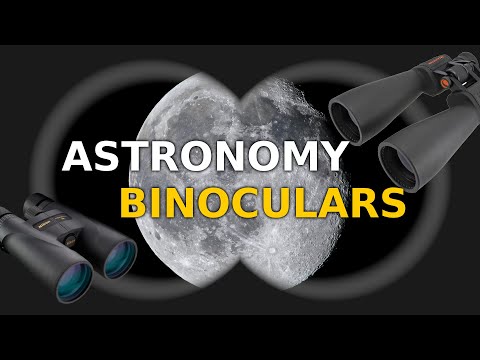 Choosing the right binoculars for astronomy