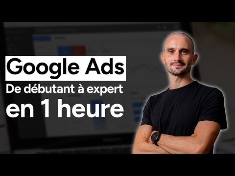FORMATION GOOGLE ADS 2025 - DΓ©butant Γ Expert en 1 heure (RΓ©seau de Recherche)