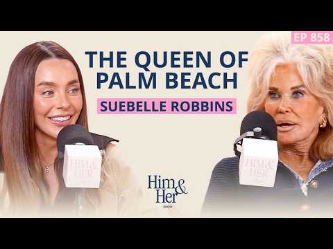 Why Men Cheat & What Women Keep Getting Wrong About Love – With Palm Beach Icon Suebelle Robbins