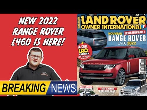 THE NEW 2022 RANGE ROVER L460 IS HERE! BREAKING NEWS