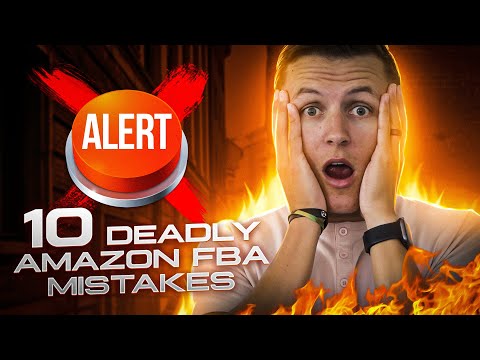 10 DEADLY Amazon FBA Mistakes to Avoid in 2025