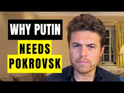 The Real Reason Putin is So Desperate for Pokrovsk