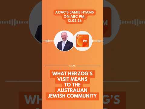 AIJAC's Jamie Hyams on Why President Herzog’s Visit Feels Personal to Australia's Jewish Community