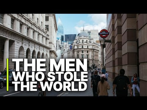 The Men who Stole the World | A System Built on Exploitation | The Ripple Effect of Greed