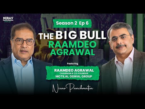 S2 E6 | The Big Bull | Mr. Raamdeo Agrawal: Chairman & Co-Founder Motilal Oswal Group