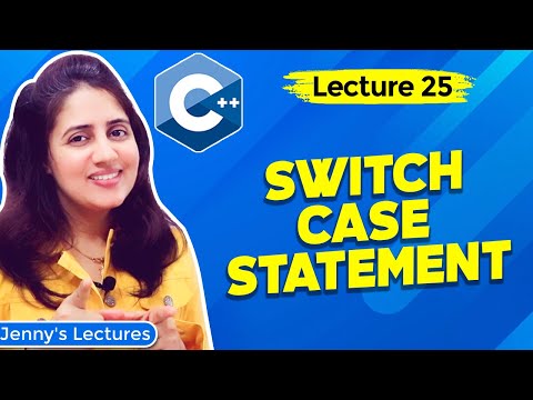 Lec 25: Switch Case statement in C++ Programming| C++ Tutorials for Beginners