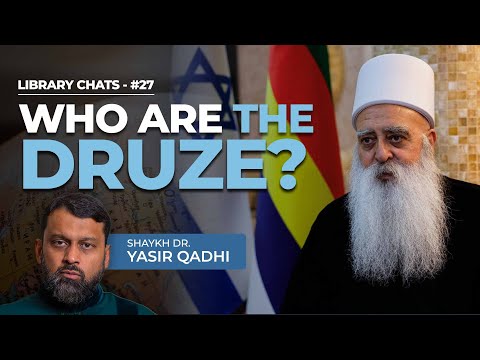 The Hidden History and Beliefs of The Druze | Library Chat #27