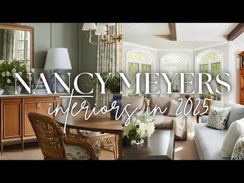 Why Everyone Still Loves NANCY MEYERS Interiors in 2025 (and How to Get the Look!)