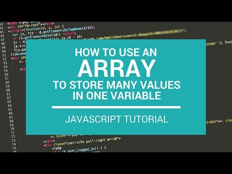 JavaScript Tutorial: How to Use an Array to Store Many Values in One Variable