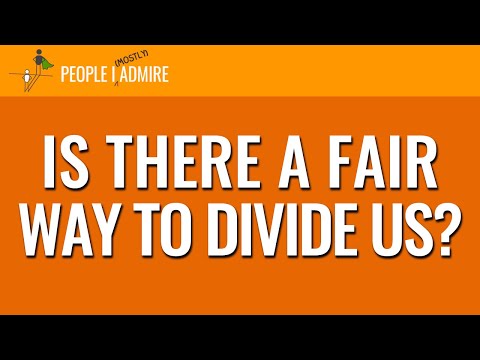Is There a Fair Way to Divide Us? (Update) | People I (Mostly) Admire