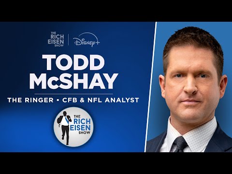 The Ringer’s Todd McShay Talks 2026 NFL Draft QB Class, CFP & More with Rich Eisen | Full Interview