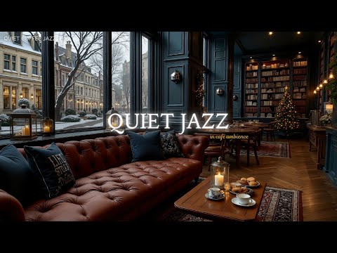 Quiet Jazz in Café Ambience - Soothing Jazz Music in Winter Coffee Shop for Work, Study