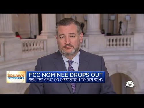 Sen. Ted Cruz on opposition to FCC nominee Gigi Sohn
