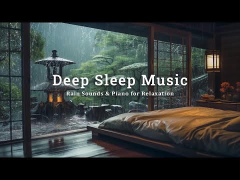 Healing Music Relieves Stress, Anxiety and Insomnia - Soft Rain & Peaceful Piano in the Cozy Bedroom