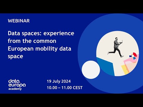 'Data spaces: experience from the common European mobility data space' data.europa academy