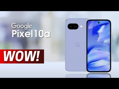 Google Pixel 10a — WOW!