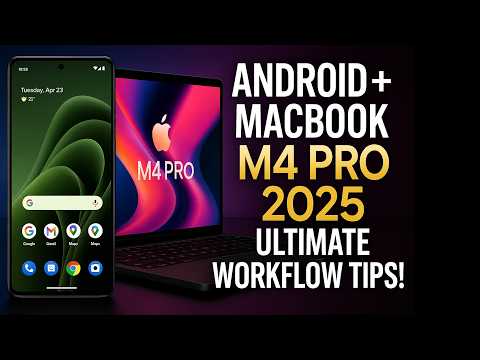 How I Use My Android Phone with a MacBook M4 Pro (Seamless Ecosystem Guide 2025)