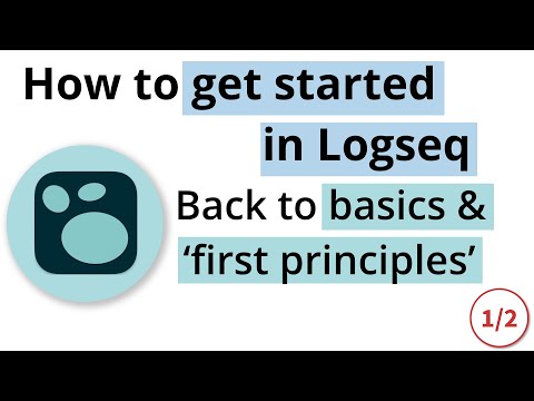 How to Get Started with Logseq | Videos I wish I had (Part 1)