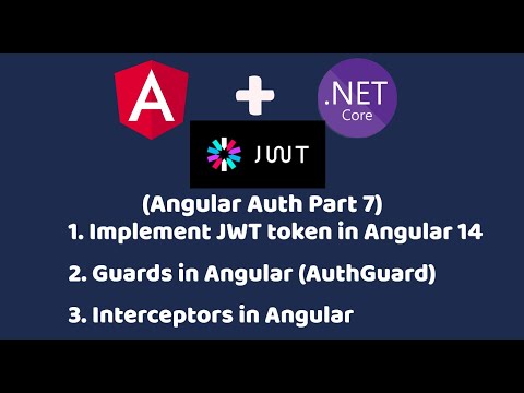 Implement JWT token in Angular 14| Interceptors in Angular | Guards in Angular | Part 7