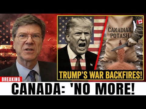 US FOOD SUPPLY COLLAPSE? Trump’s Potash War Backfires as Canada Cuts Supply! | Jeffery Sachs