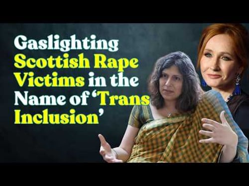 Gaslighting Scottish Rape Victims in the Name of ‘Trans Inclusion’