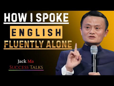 Learning English Alone: My Real-Life Experience | Best Speech By Jack Ma