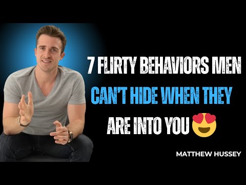 👉 7 Flirty Behaviors Men Can’t Hide When They Are Into You 😍 | Matthew Hussey Motivation
