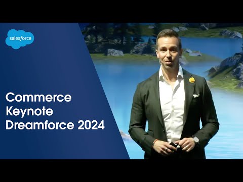 Commerce Cloud Keynote | Data Cloud + AI Agents Transform Commerce | Dreamforce 2024
