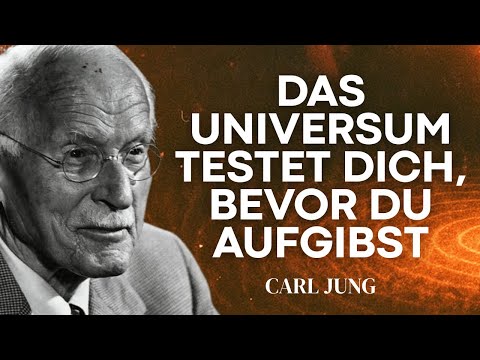 Was das Universum tut, wenn du kurz davor bist, aufzugeben – Carl Jung