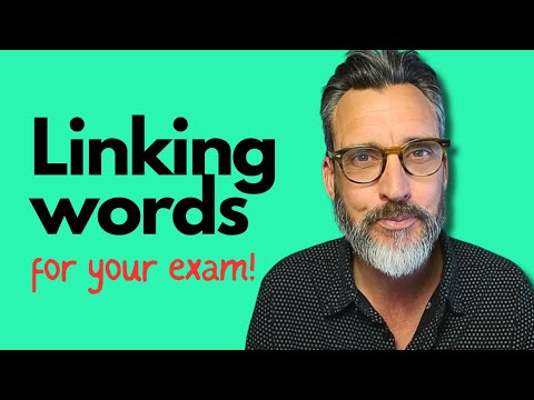 Linking words for your English exam: Alternatives to the most common connectors.