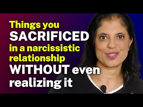 Things you SACRIFICED in a narcissistic relationship WITHOUT even realizing it