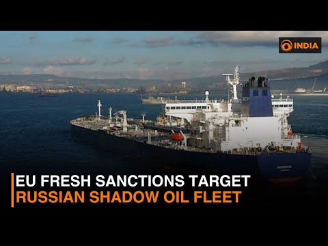 EU fresh sanctions target Russian shadow oil fleet & more | DD India Live | 7:30 PM IST