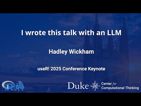 Keynote: I Wrote This Talk with an LLM - Hadley Wickham