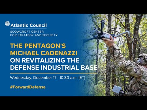 The Pentagon’s Michael Cadenazzi on revitalizing the defense industrial base