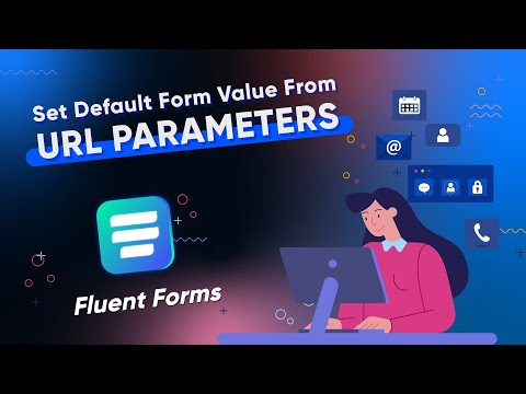 Autofill Your Contact Forms Fields with WP Fluent Forms | URL GET Parameter