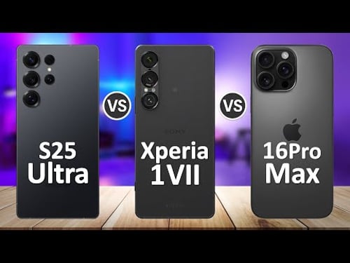 Sony Xperia 1 VII VS Samsung Galaxy S25 Ultra VS iPhone 16 Pro Max