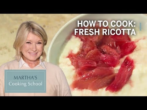 How to Make Martha Stewart's Fresh Ricotta | Martha's Cooking School | Martha Stewart